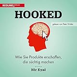 Hooked: Wie Sie Produkte erschaffen, die süchtig mach